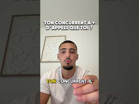 Ton concurrent a plus d’appels que toi ?