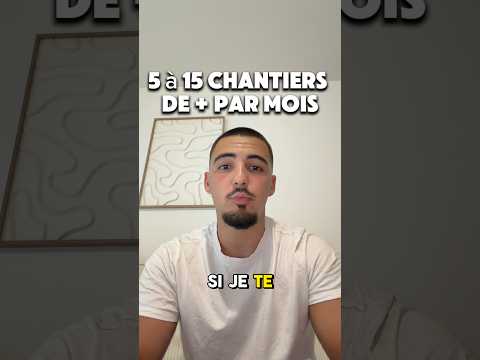 + 5 à 15 chantiers de plus par mois ?